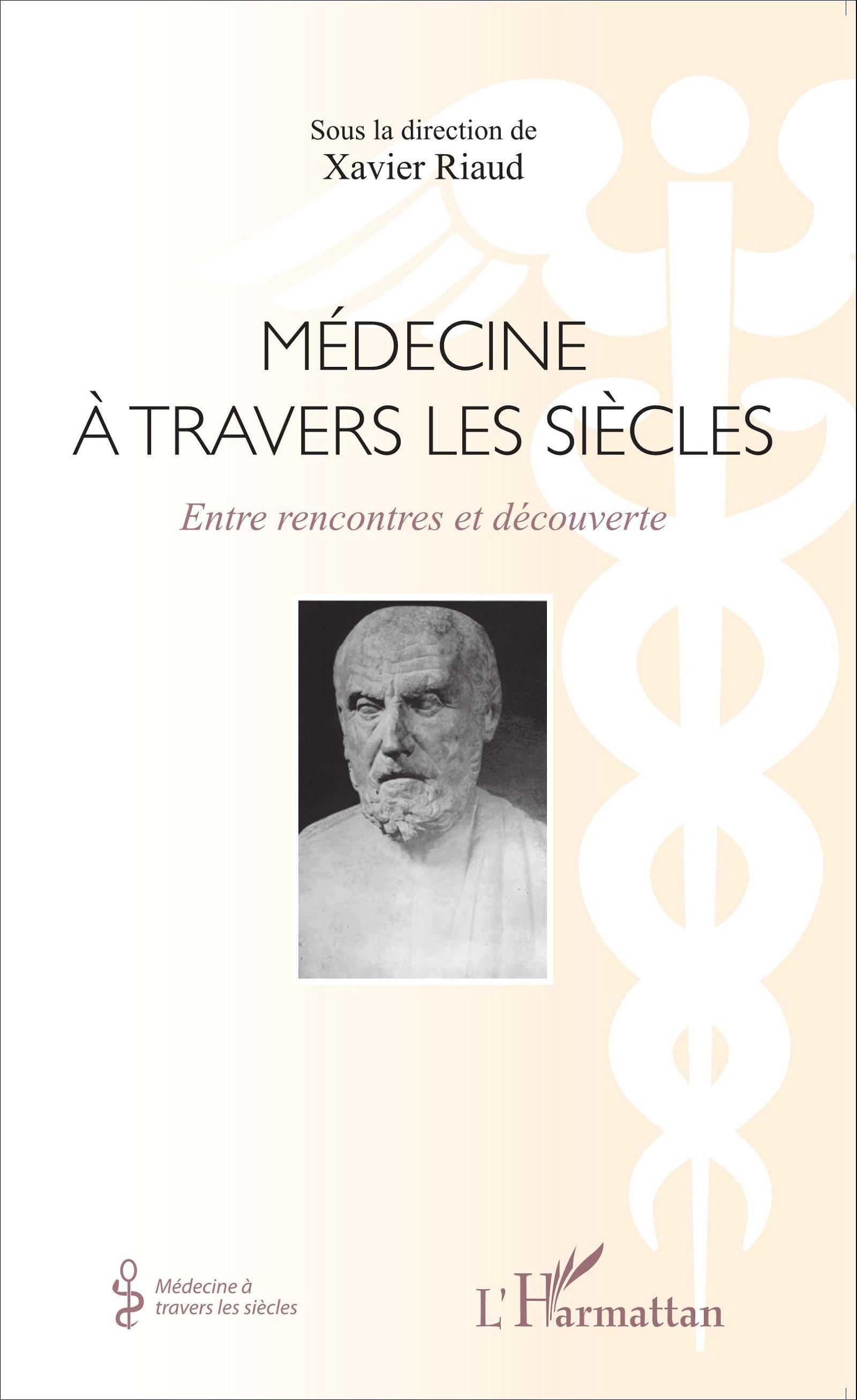 Medecine A Travers Les Siecles - Entre Rencontres Et Decouverte