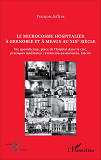 Le Microcosme Hospitalier A Grenoble Et A Meaux Au Xixe Siecle - Vie Quotidienne, Place De L'Hopital