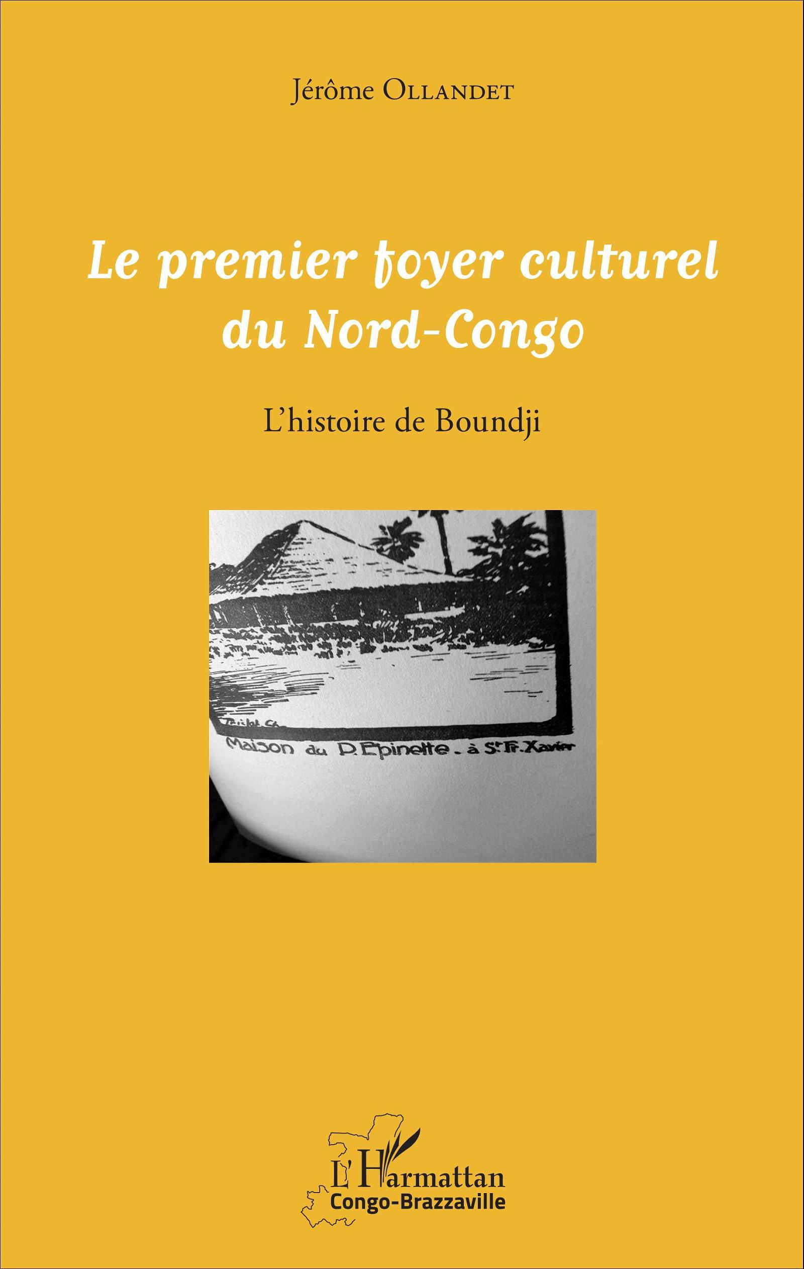 Le Premier Foyer Culturel Du Nord-Congo - L'Histoire De Boundji