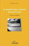 Le Premier Foyer Culturel Du Nord-Congo - L'Histoire De Boundji