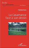 La Casamance Face A Son Destin