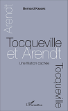 Tocqueville Et Arendt. Une Filiation Cachee