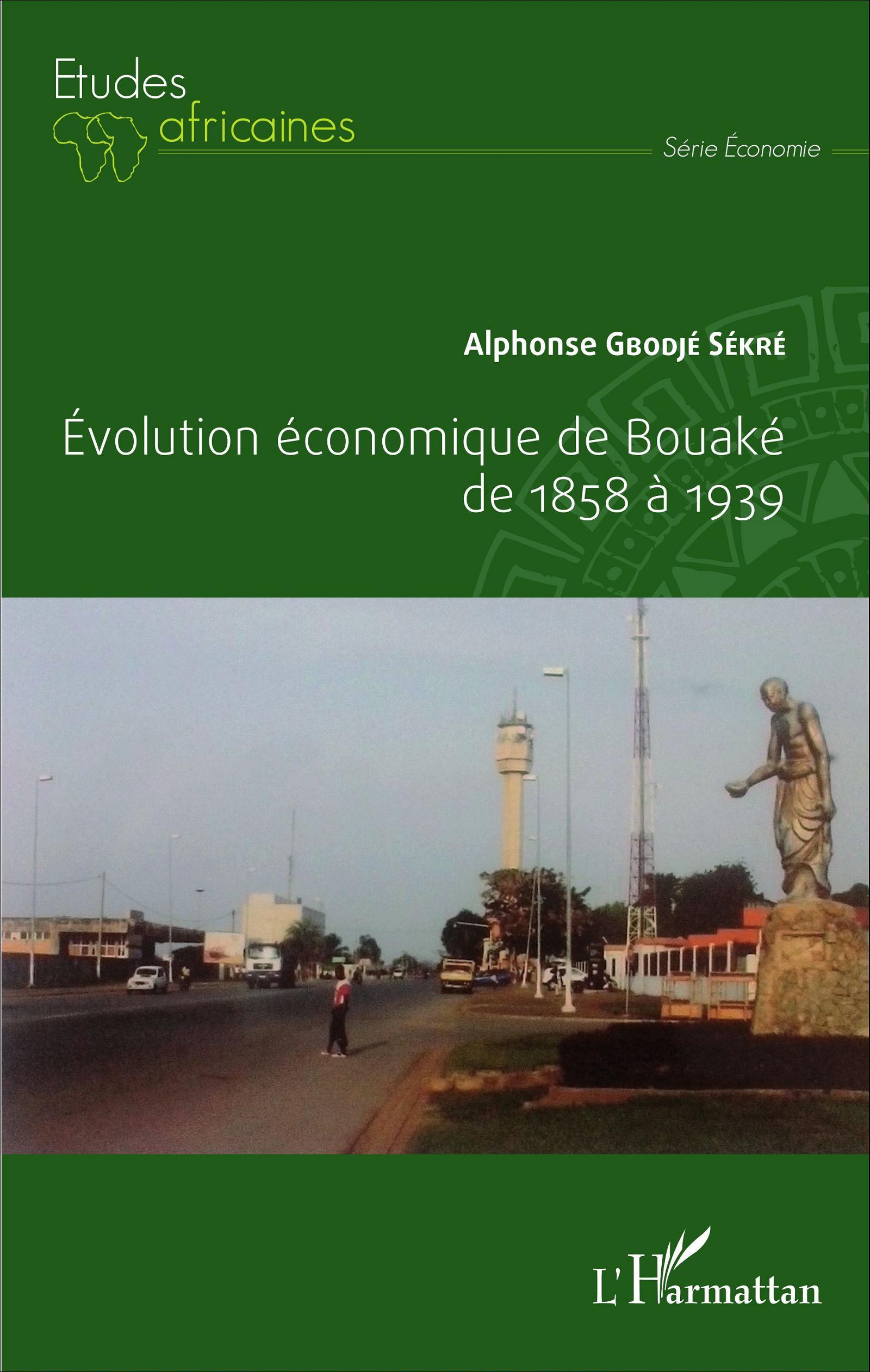 Evolution Economique De Bouake De 1858 A 1939