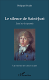 Le Silence De Saint-Just - Essai Sur La Tyrannie