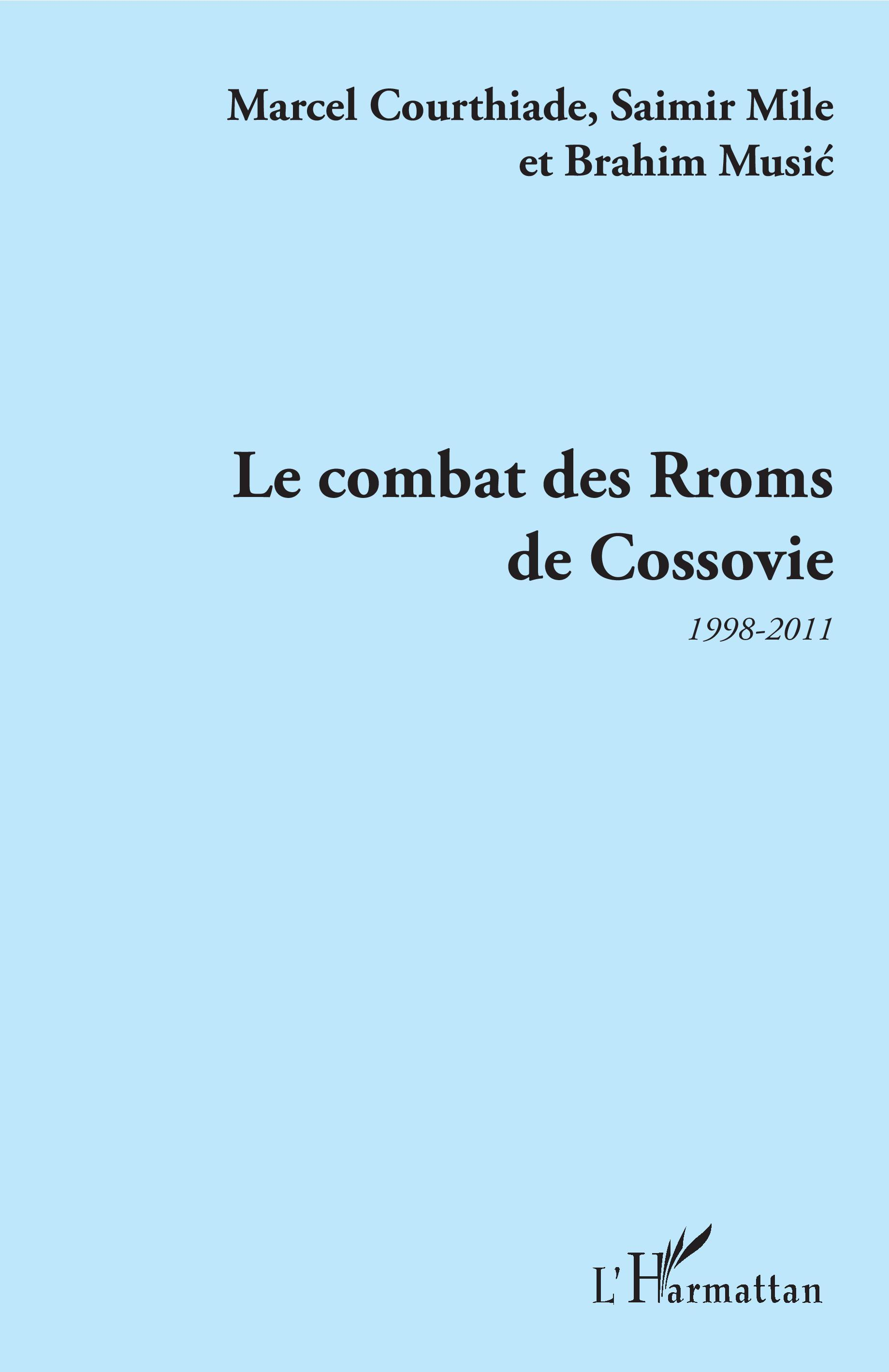 Le Combat Des Rroms De Cossovie - 1998-2011