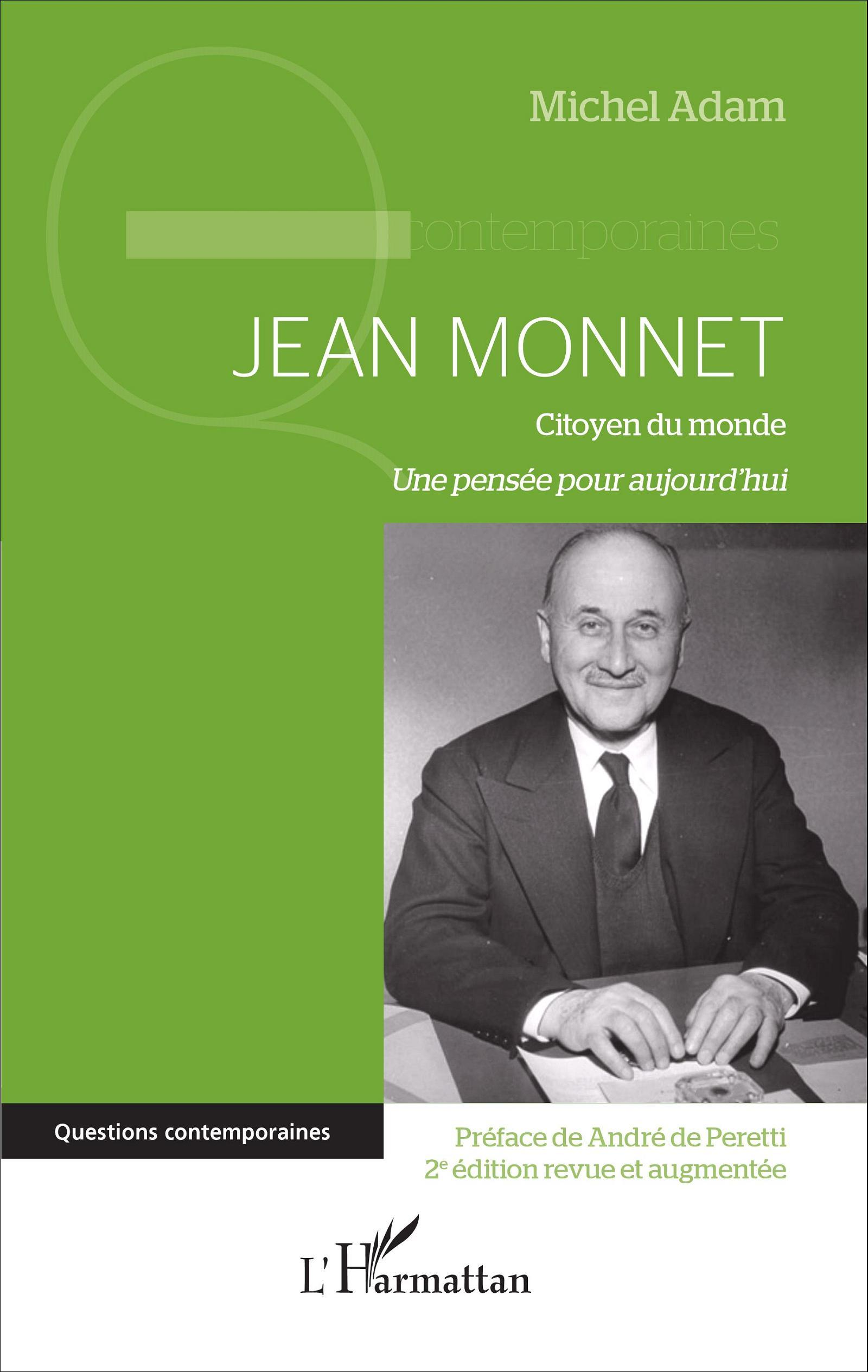 Jean Monnet (2e Edition Revue Et Augmentee) - Citoyen Du Monde - Une Pensee Pour Aujourd'Hui