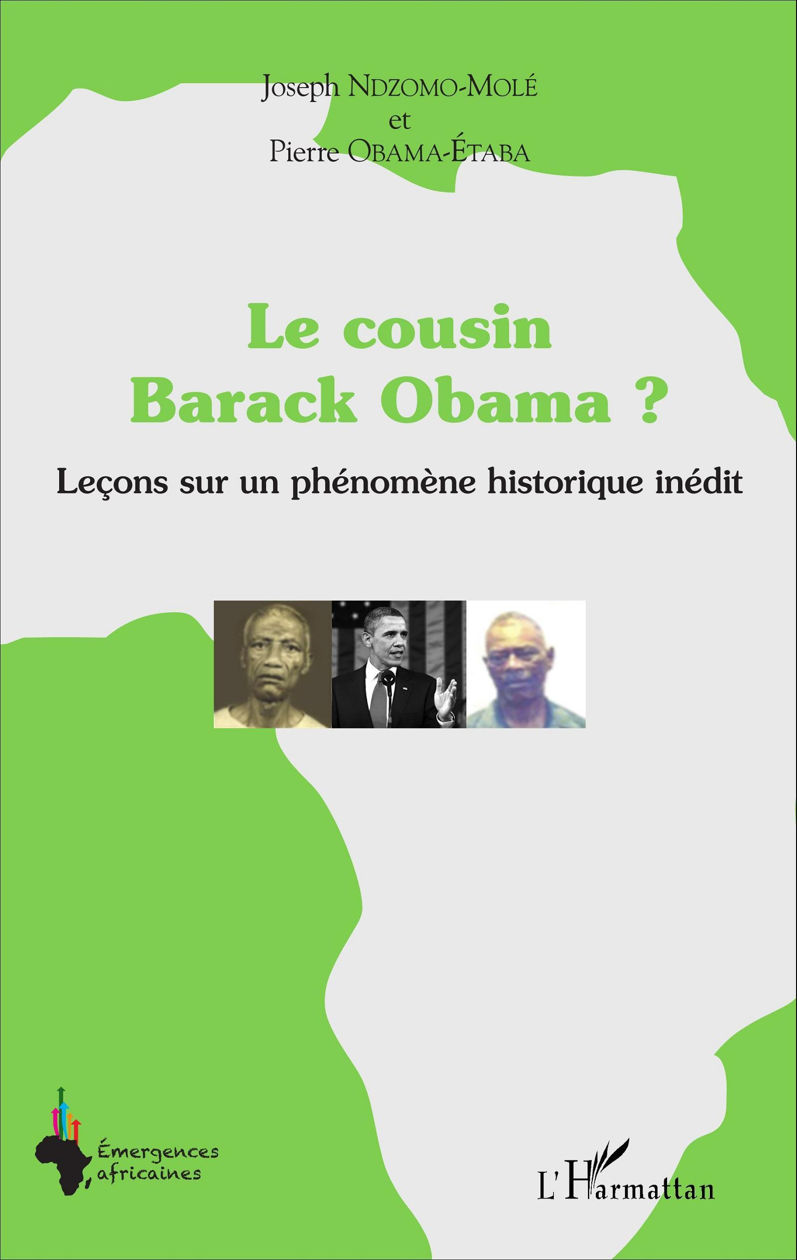 Le Cousin Barack Obama ? Lecons Sur Un Phenomene Historique Inedit