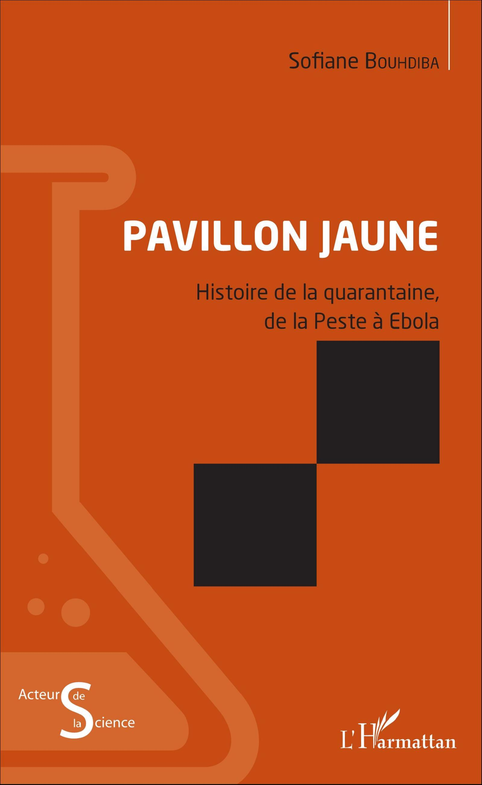 Pavillon Jaune - Histoire De La Quarantaine, De La Peste A Ebola