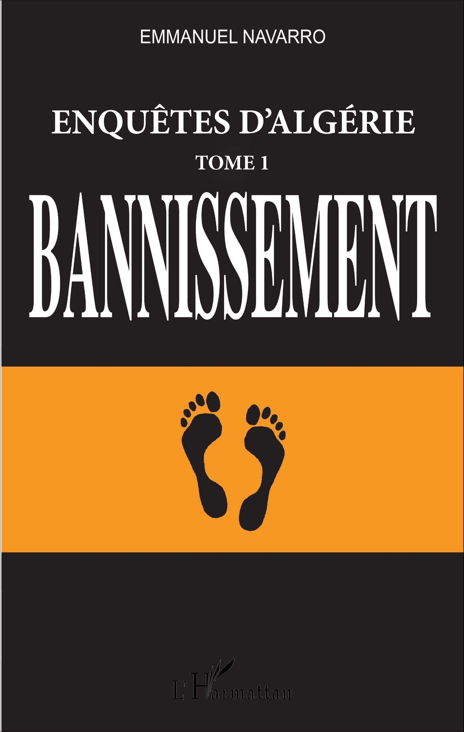 Enquetes D'Algerie - Tome 1, Bannissement