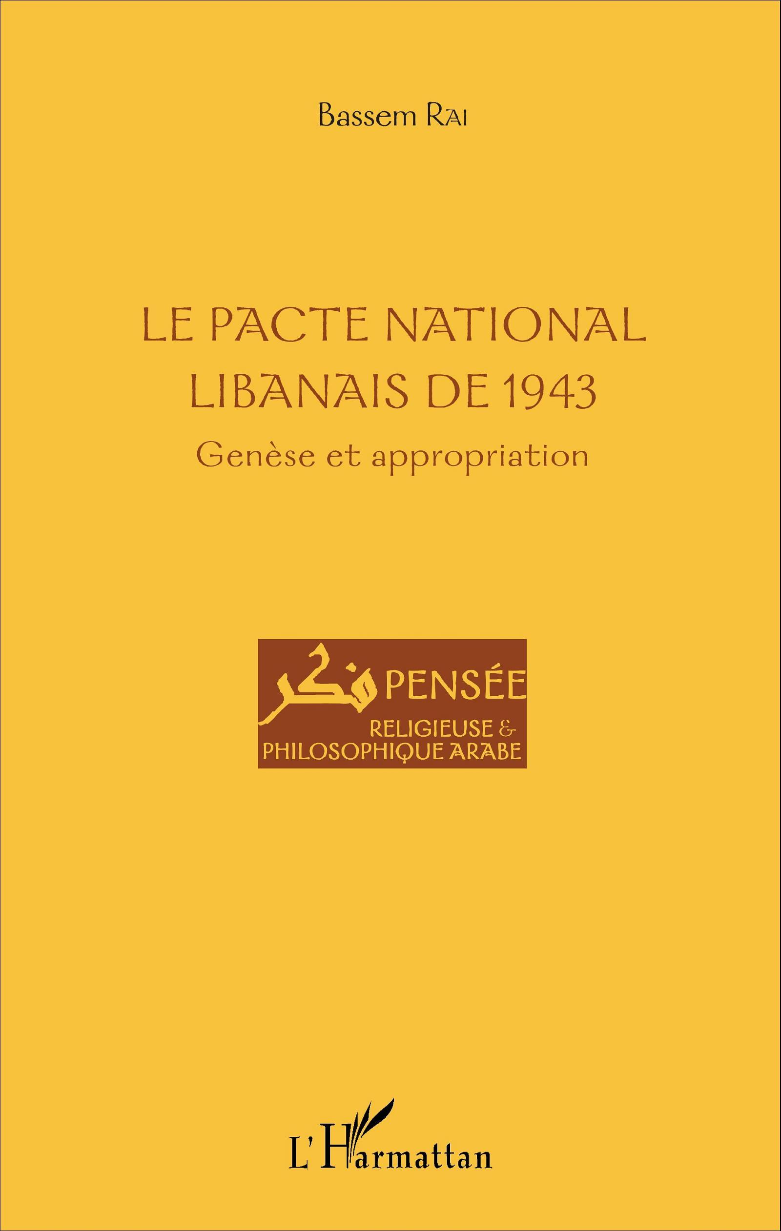 Le Pacte National Libanais De 1943 - Genese Et Appropriation