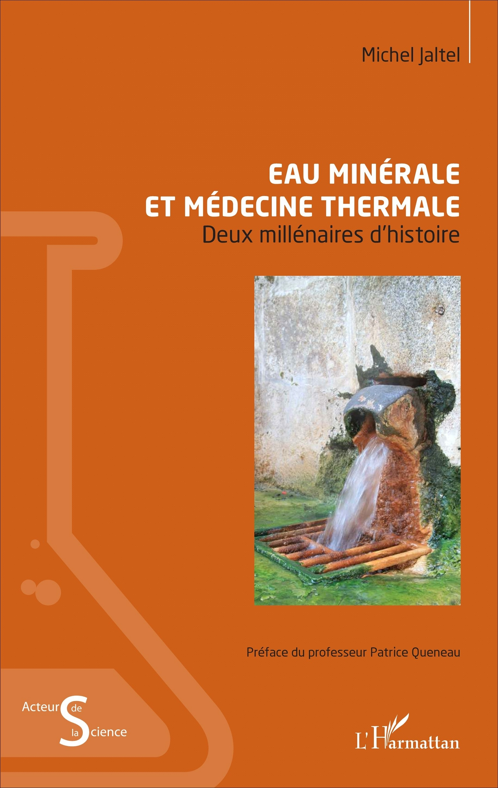 Eau Minerale Et Medecine Thermale - Deux Millenaires D'Histoire