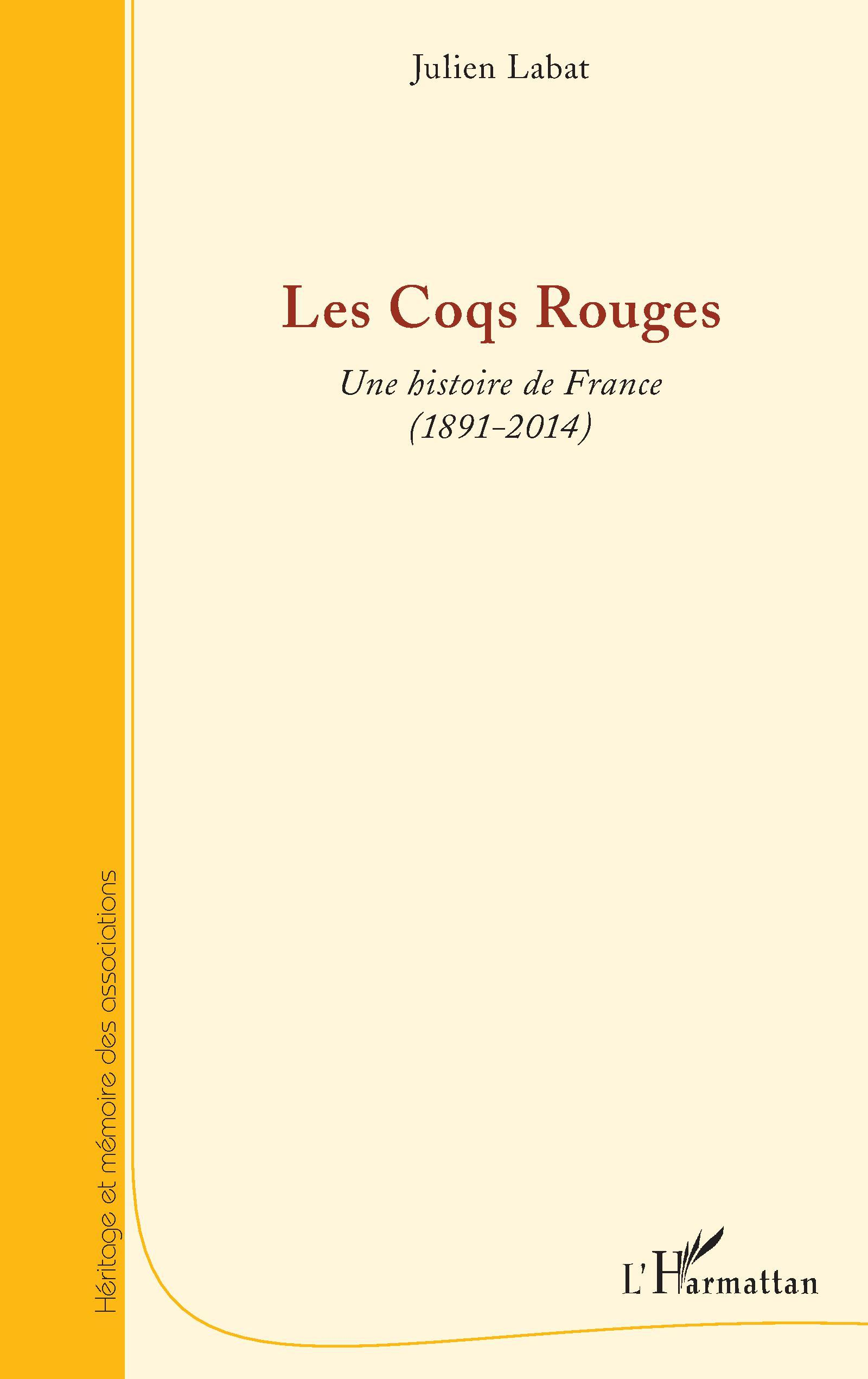 Les Coqs Rouges - Une Histoire De France - (1891-2014)