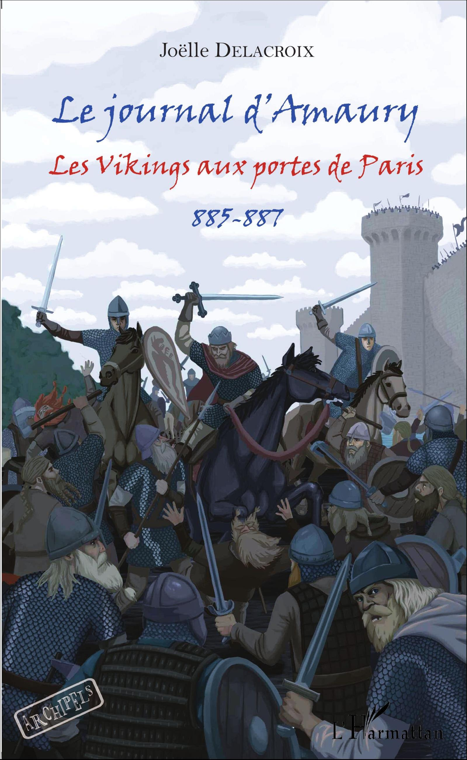 Le Journal D'Amaury - Les Vikings Aux Portes De Paris - 885-887