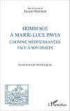 Hommage A Marie-Luce Pavia - L'Homme Mediterraneen Face A Son Destin