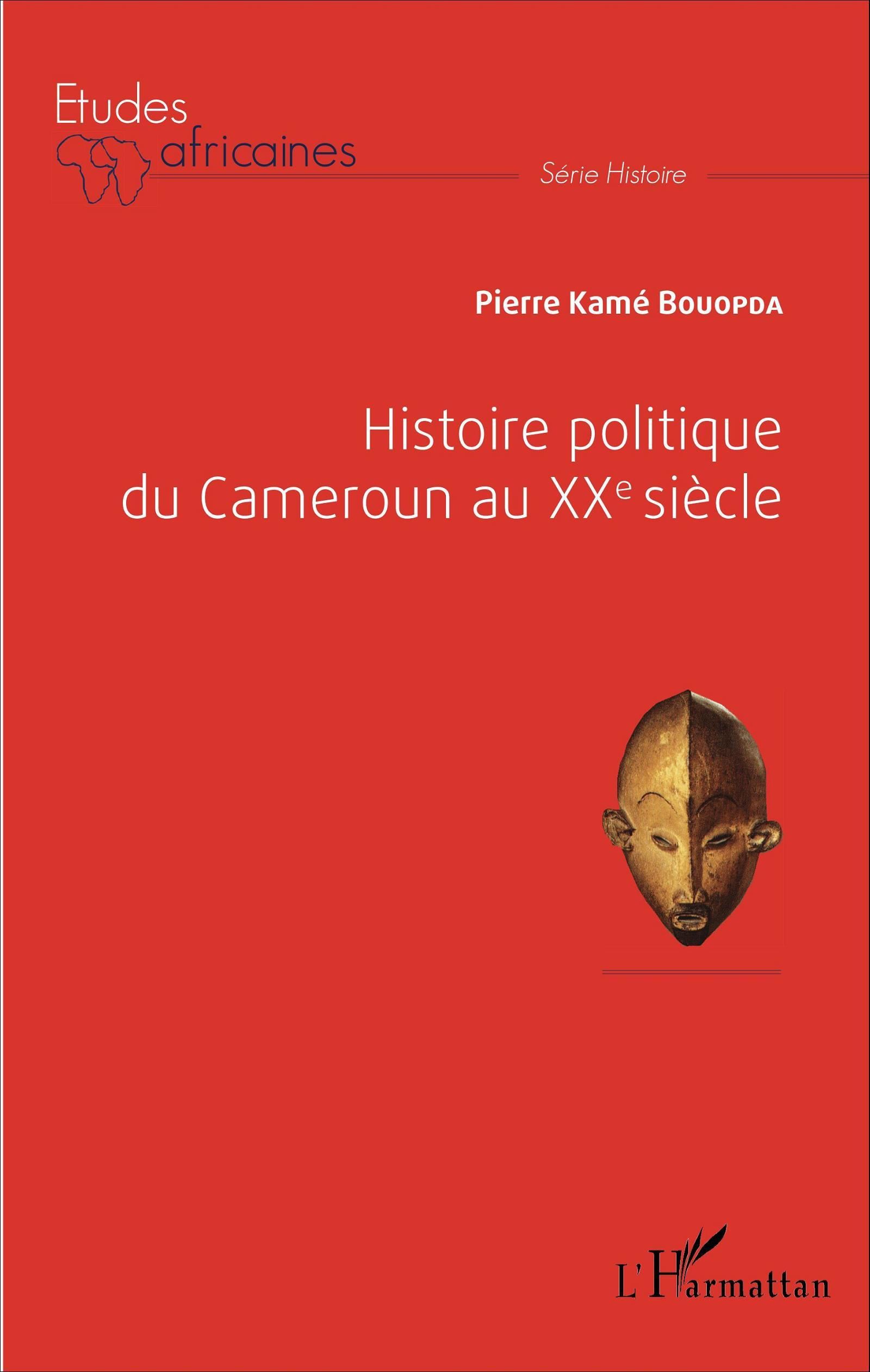 Histoire Politique Du Cameroun Au Xxe Siecle