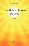 Une Breve Histoire De Dieu - Essai