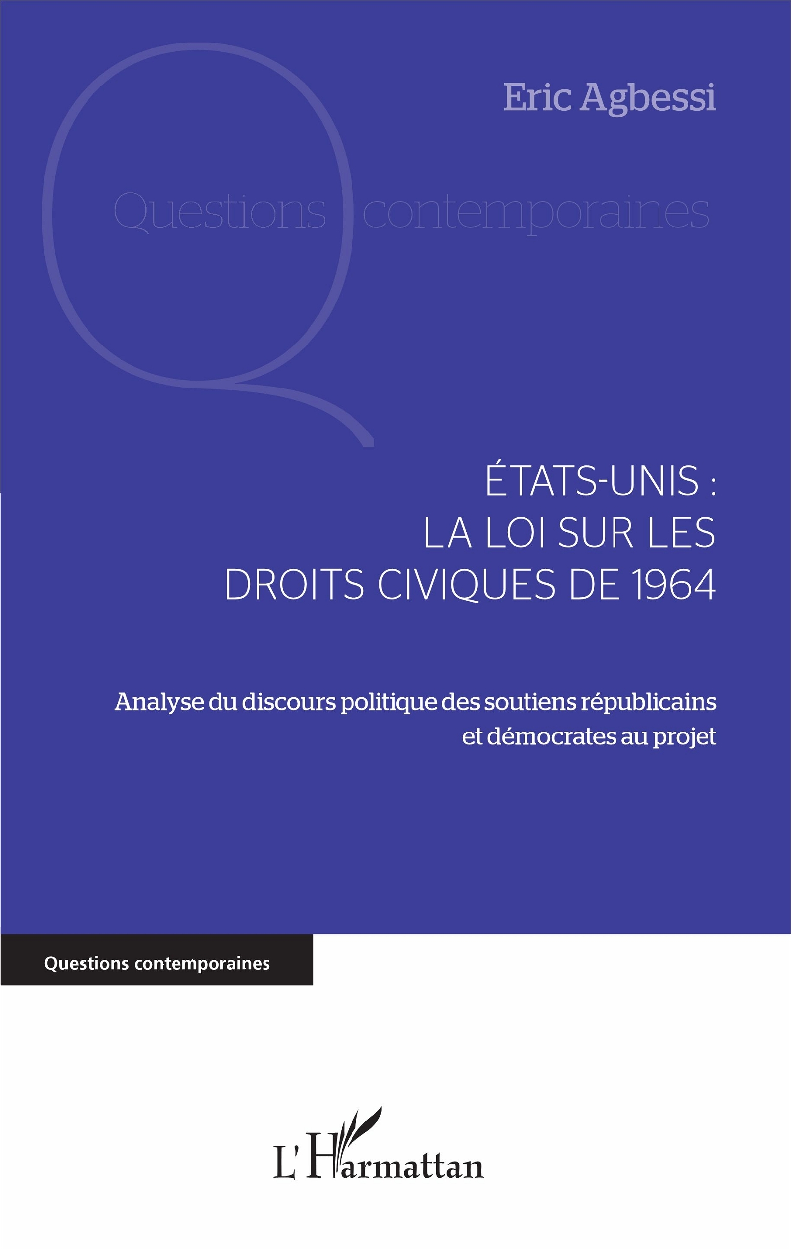 Etats-Unis : La Loi Sur Les Droits Civiques De 1964 - Analyse Du Discours Politique Des Soutiens Rep