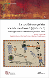 Societe Congolaise Face A La Modernite 1700-2010 (La) N 89 - Melanges Eurafricains Offerts A Jean-Lu