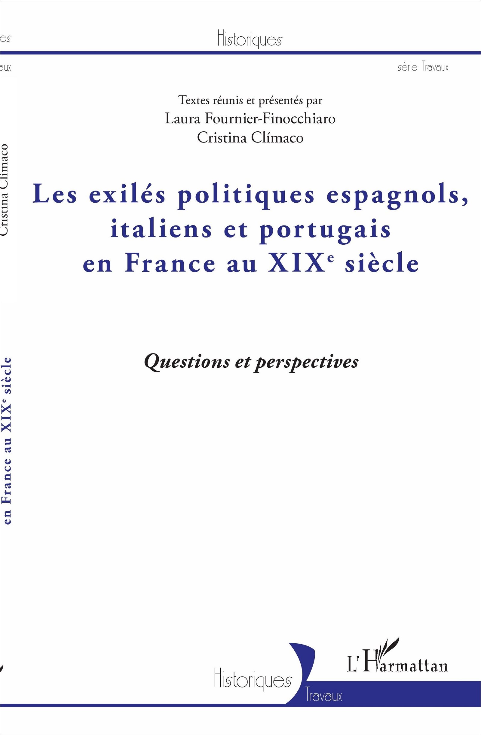 Les Exiles Politiques Espagnols, Italiens Et Portugais En France Au Xixe Siecle - Questions Et Persp