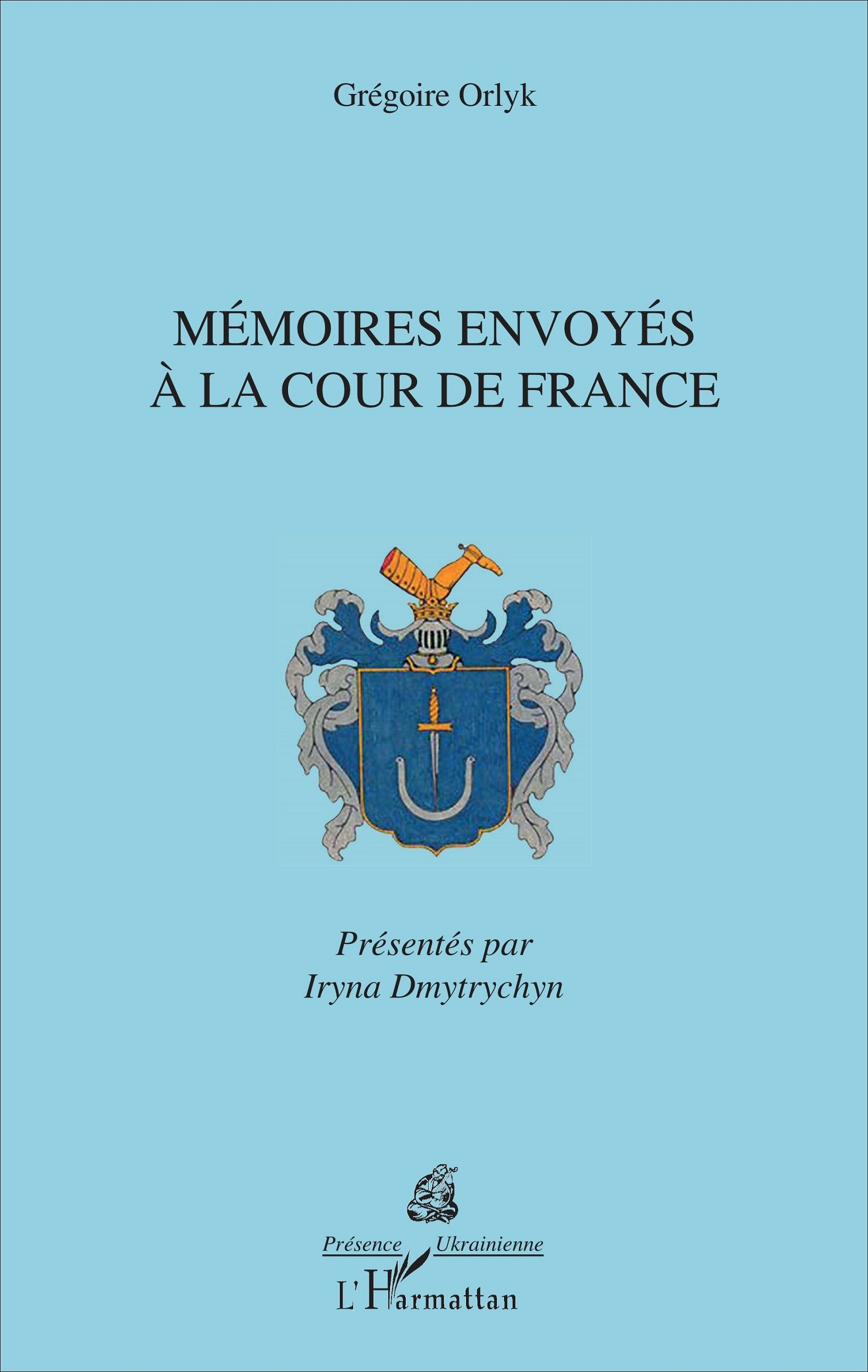 Memoires Envoyes A La Cour De France