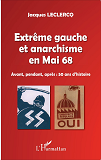 Extreme Gauche Et Anarchisme En Mai 68