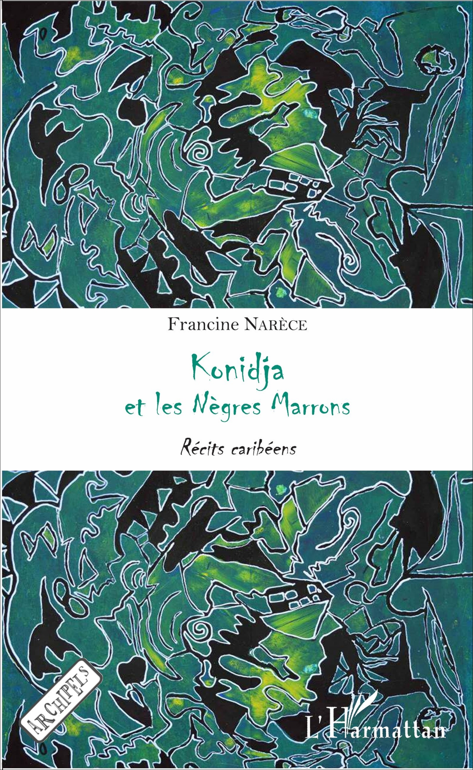 Konidja Et Les Negres Marrons - <Em>Recits Caribeens</Em>