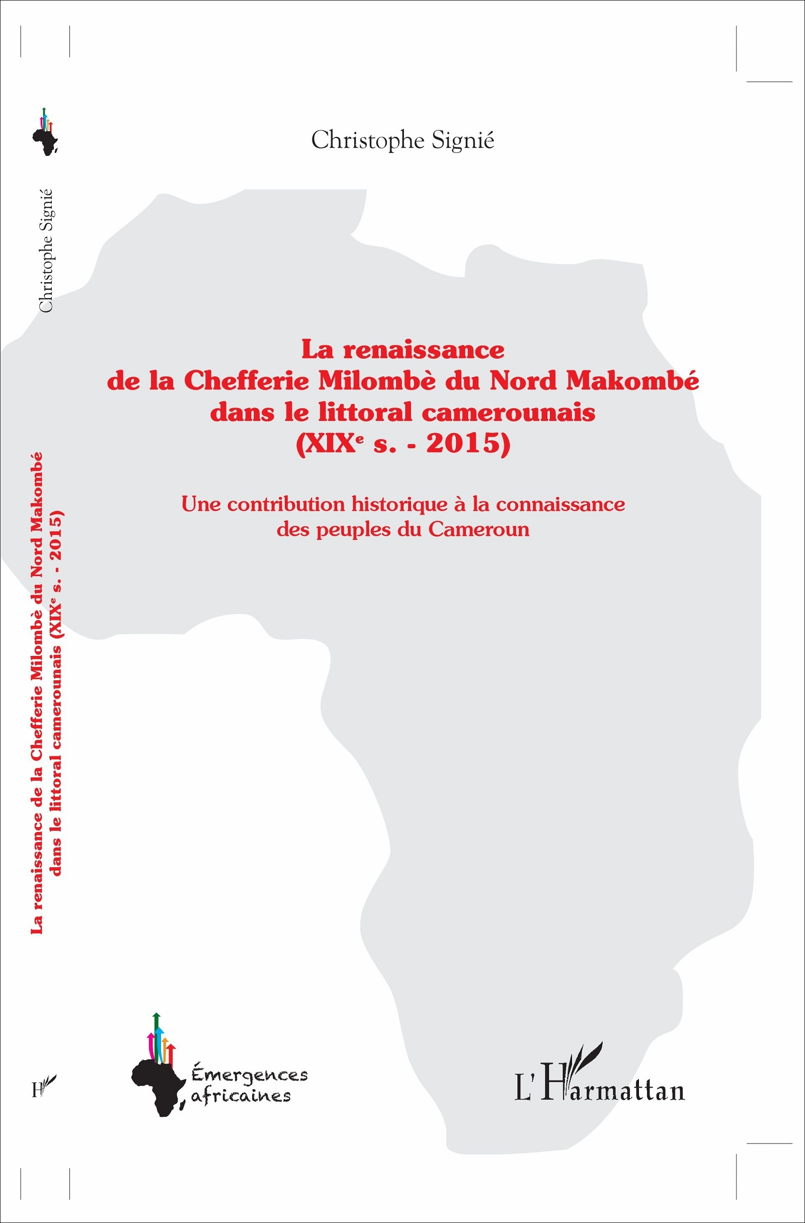 La Renaissance De La Chefferie Milombe Du Nord Makombe Dans Le Littoral Camerounais (Xixe S. - 2015)