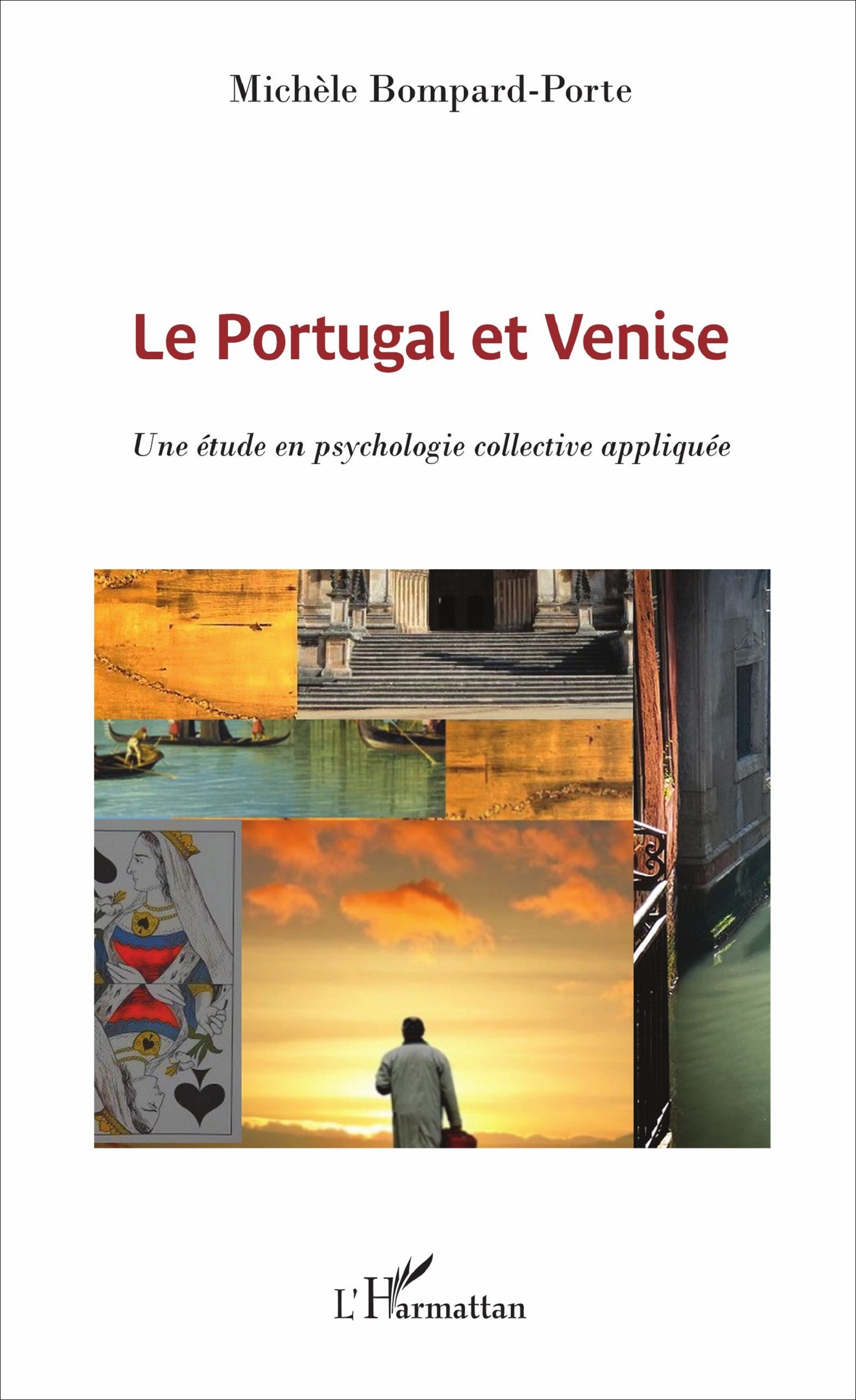 Le Portugal Et Venise - Une Etude En Psychologie Collective Appliquee