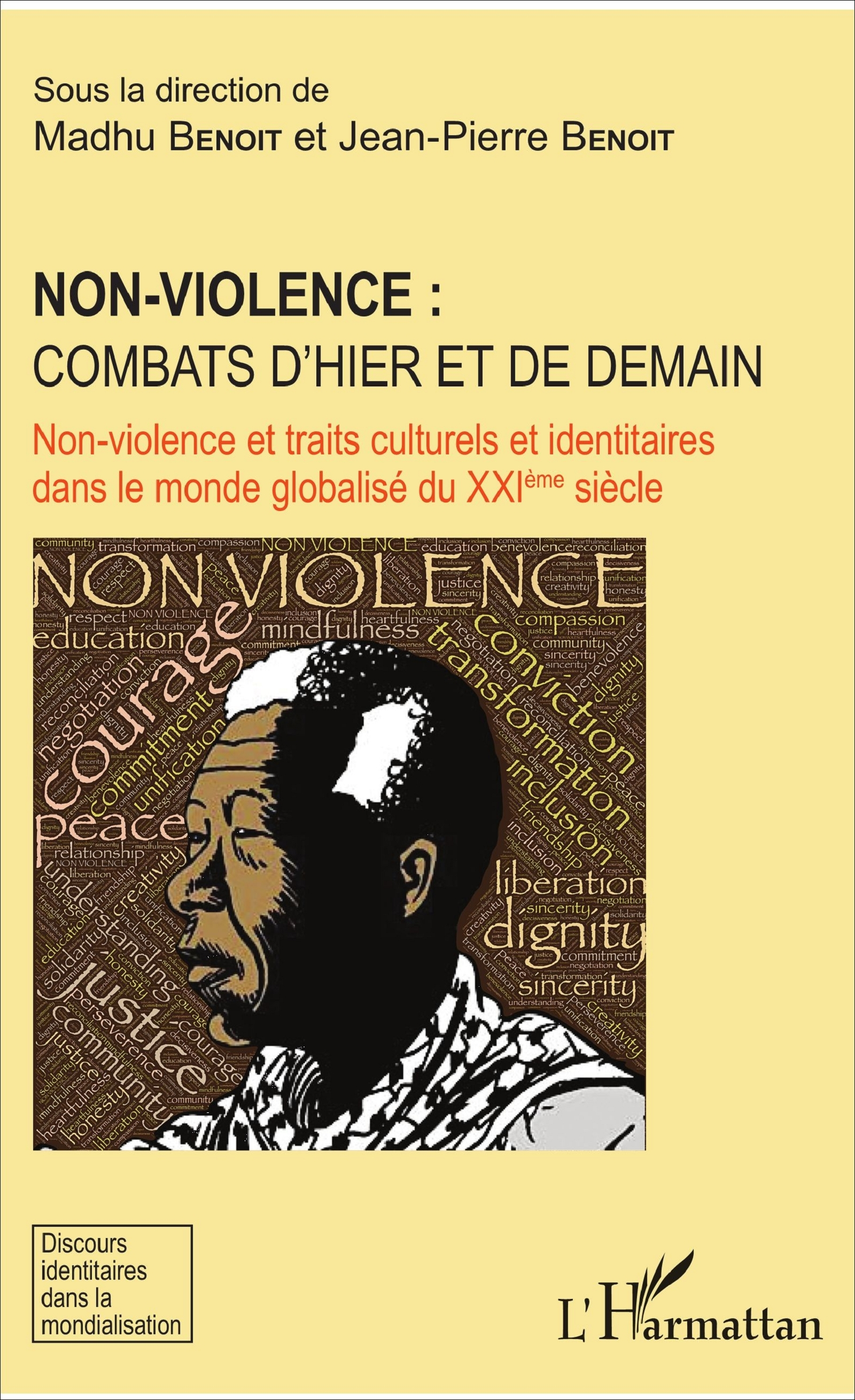 Non-Violence : Combats D'Hier Et De Demain - Non-Violence Et Traits Culturels Et Identitaires Dans L