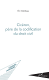 Ciceron, Pere De La Codification Du Droit Civil