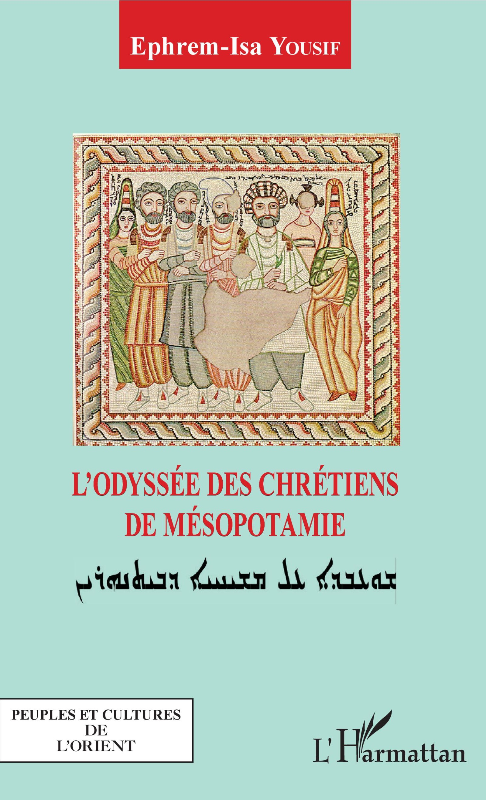 L'Odyssee Des Chretiens De Mesopotamie