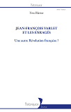 Jean-Francois Varlet Et Les Enrages - Une Autre Revolution Francaise ?