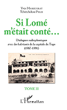 Si Lome M'Etait Conte... Tome Ii - Dialogues Radiophoniques Avec Des Habitants De La Capitale Du Tog