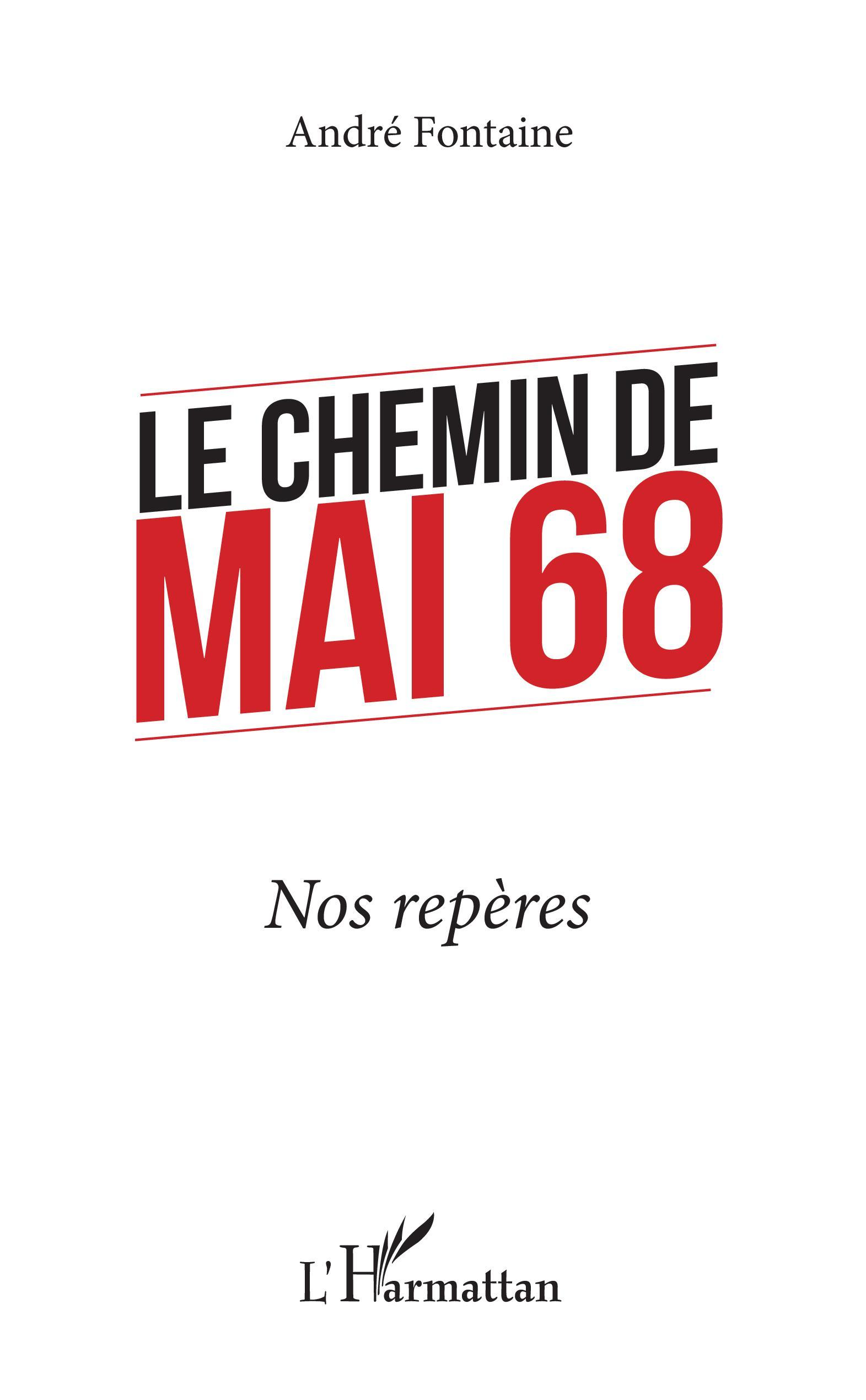 Le Chemin De Mai 68 - Nos Reperes