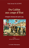 Du Califat Aux Coups D'Etat - L'Empire Ottoman De 1908 A 1913