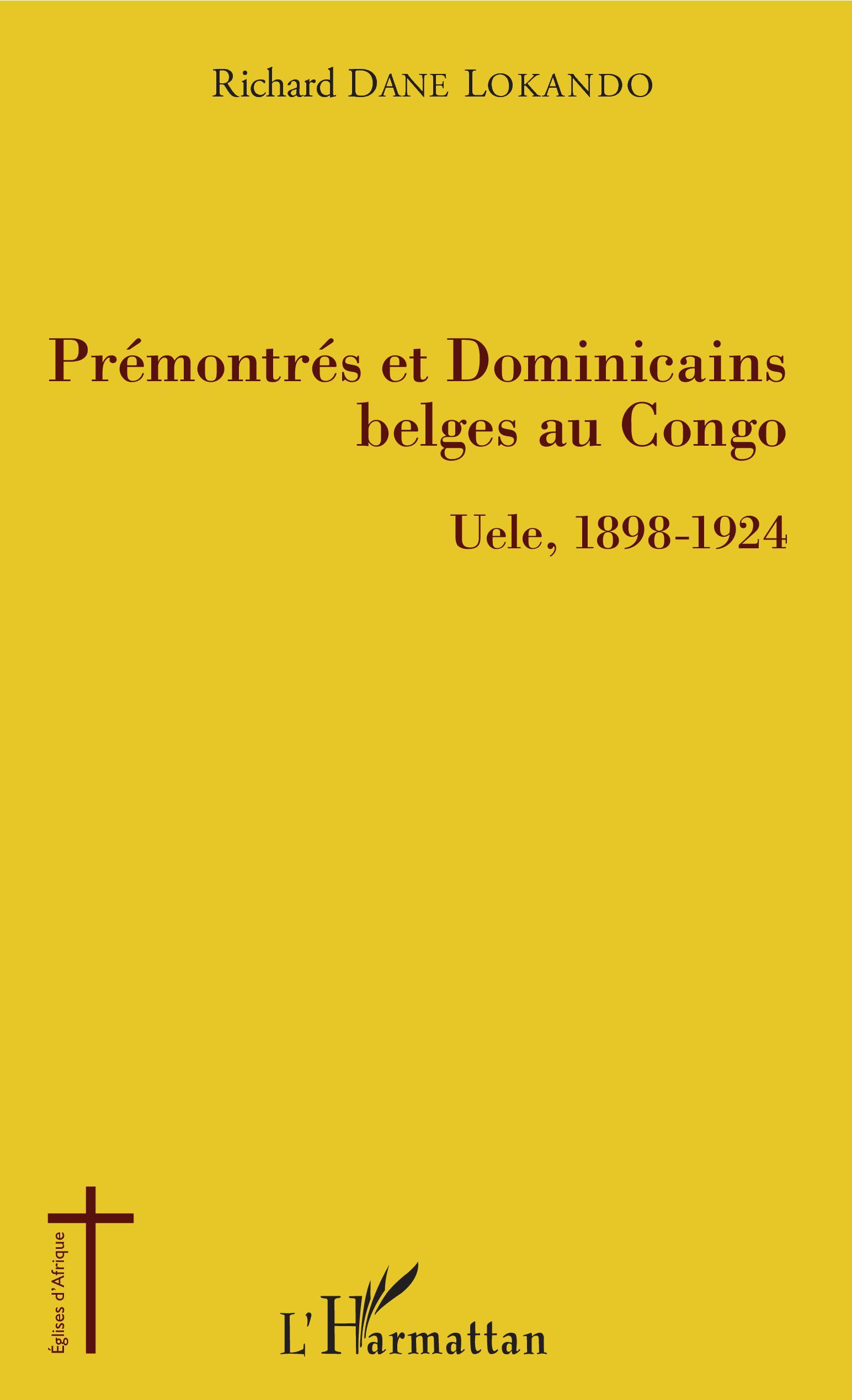 Premontres Et Dominicains Belges Au Congo - Uele, 1898-1924