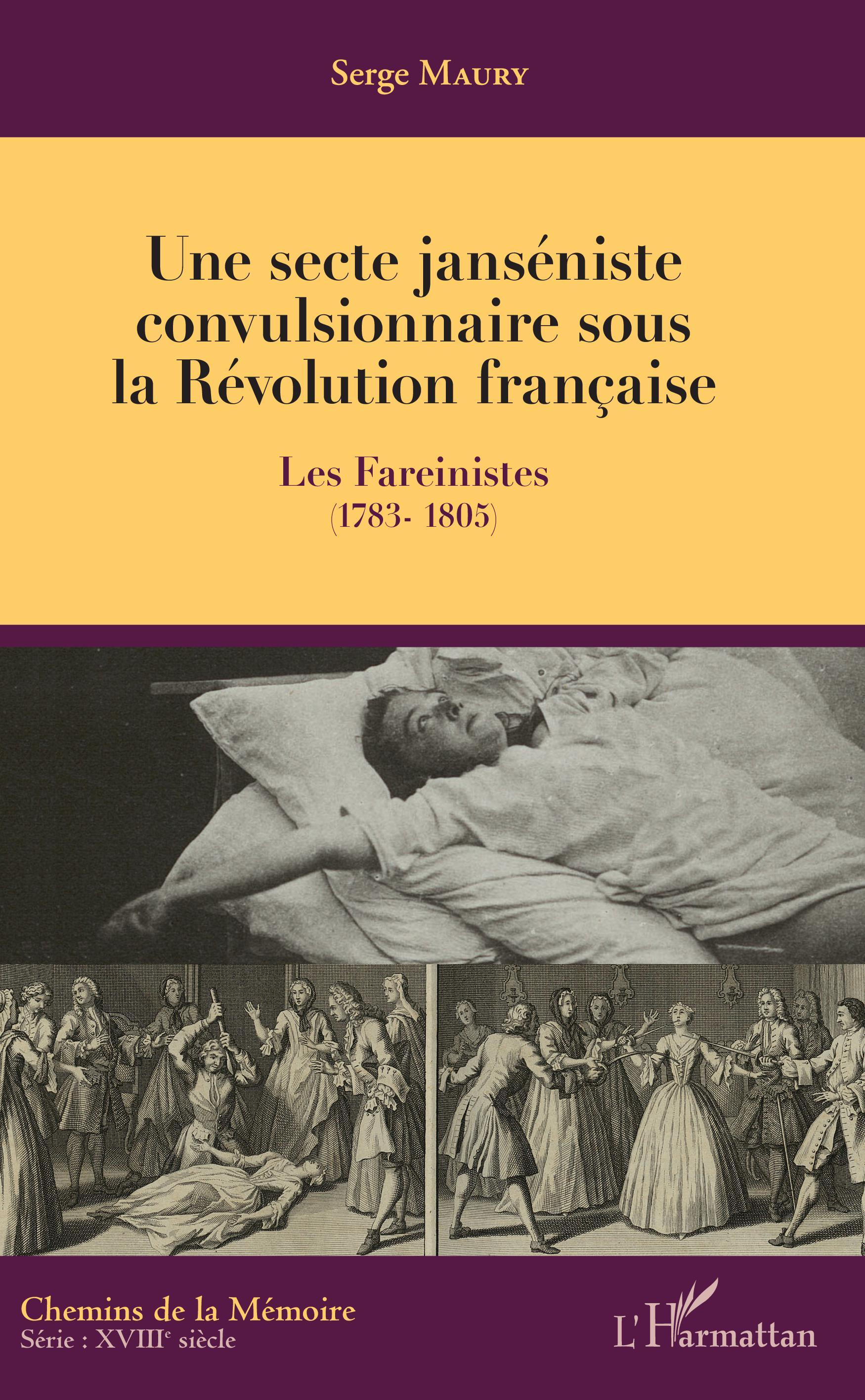 Une Secte Janseniste Convulsionnaire Sous La Revolution Francaise - Les Fareinistes (1783-1805)