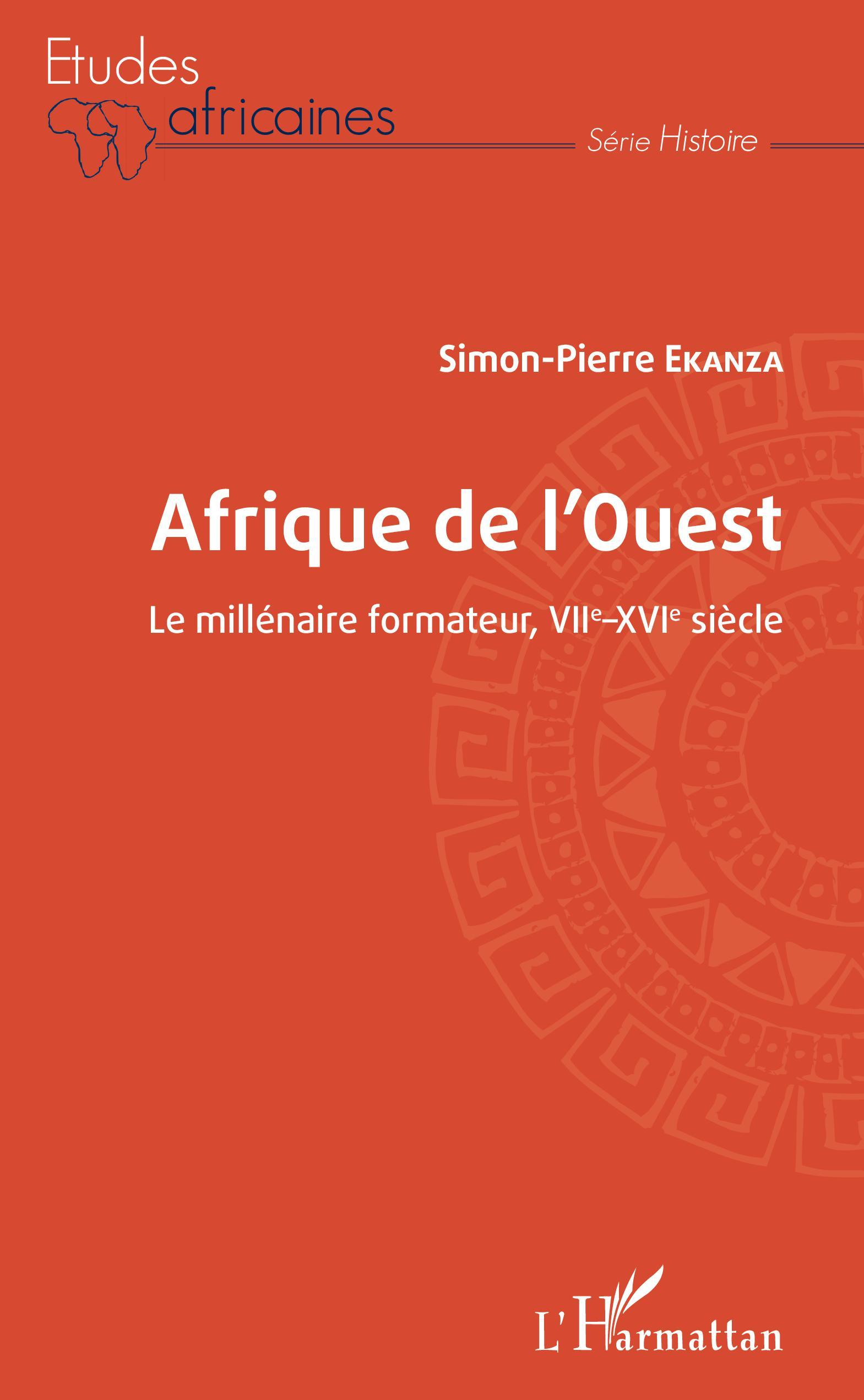 Afrique De L'Ouest - Le Millenaire Formateur, Viie-Xvie Siecle