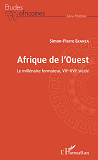 Afrique De L'Ouest - Le Millenaire Formateur, Viie-Xvie Siecle