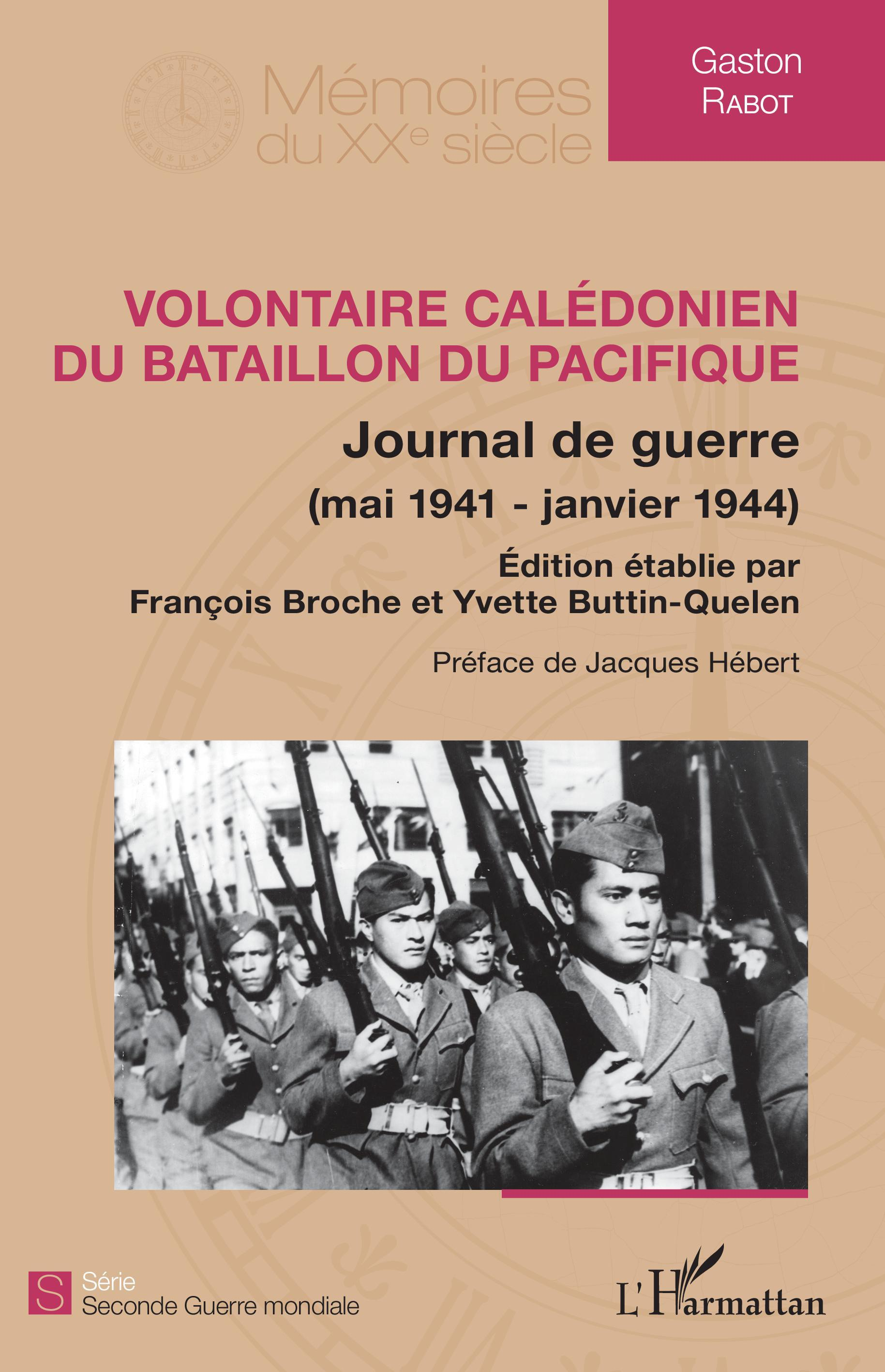 Volontaire Caledonien Du Bataillon Du Pacifique - Journal De Guerre - (Mai 1941-Janvier 1944)