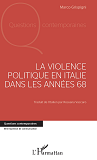 La Violence Politique En Italie Dans Les Annees 68