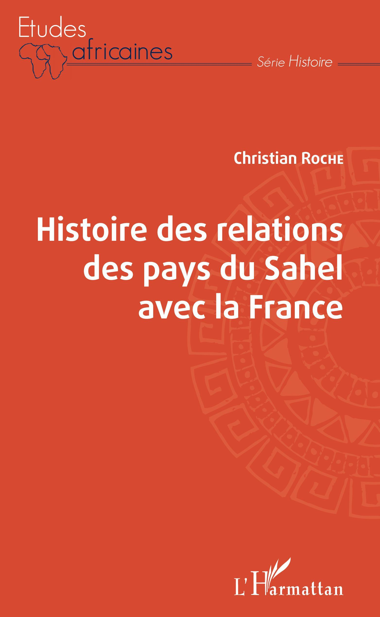 Histoire Des Relations Des Pays Du Sahel Avec La France