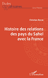 Histoire Des Relations Des Pays Du Sahel Avec La France