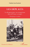 Les Deplaces - La Diaspora Juive Est-Europeenne Dans La France Occupee - Temoignages Et Combats