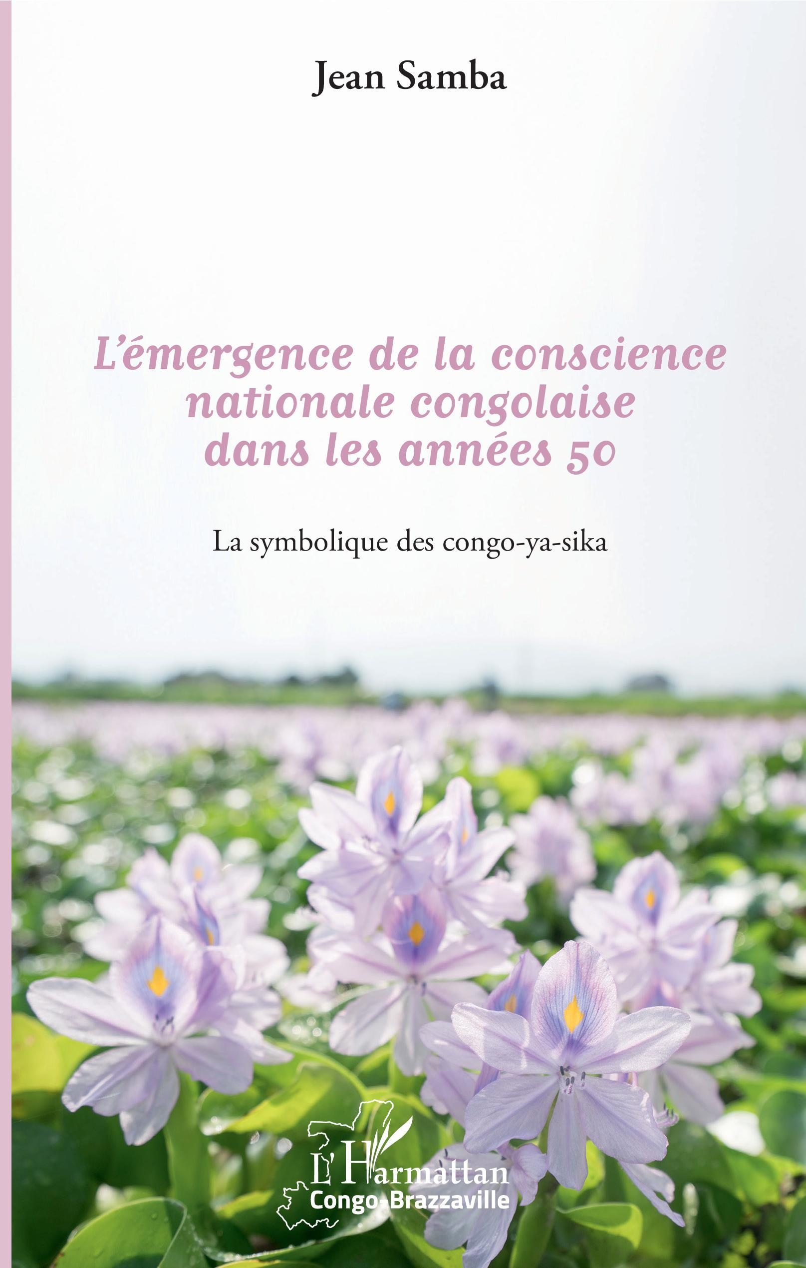 L'Emergence De La Conscience Nationale Congolaise Dans Les Annees 50 - La Symbolique Des Congo-Ya-Si