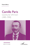 Camille Paris - L'Aventurier D'Annam - (1885-1908)