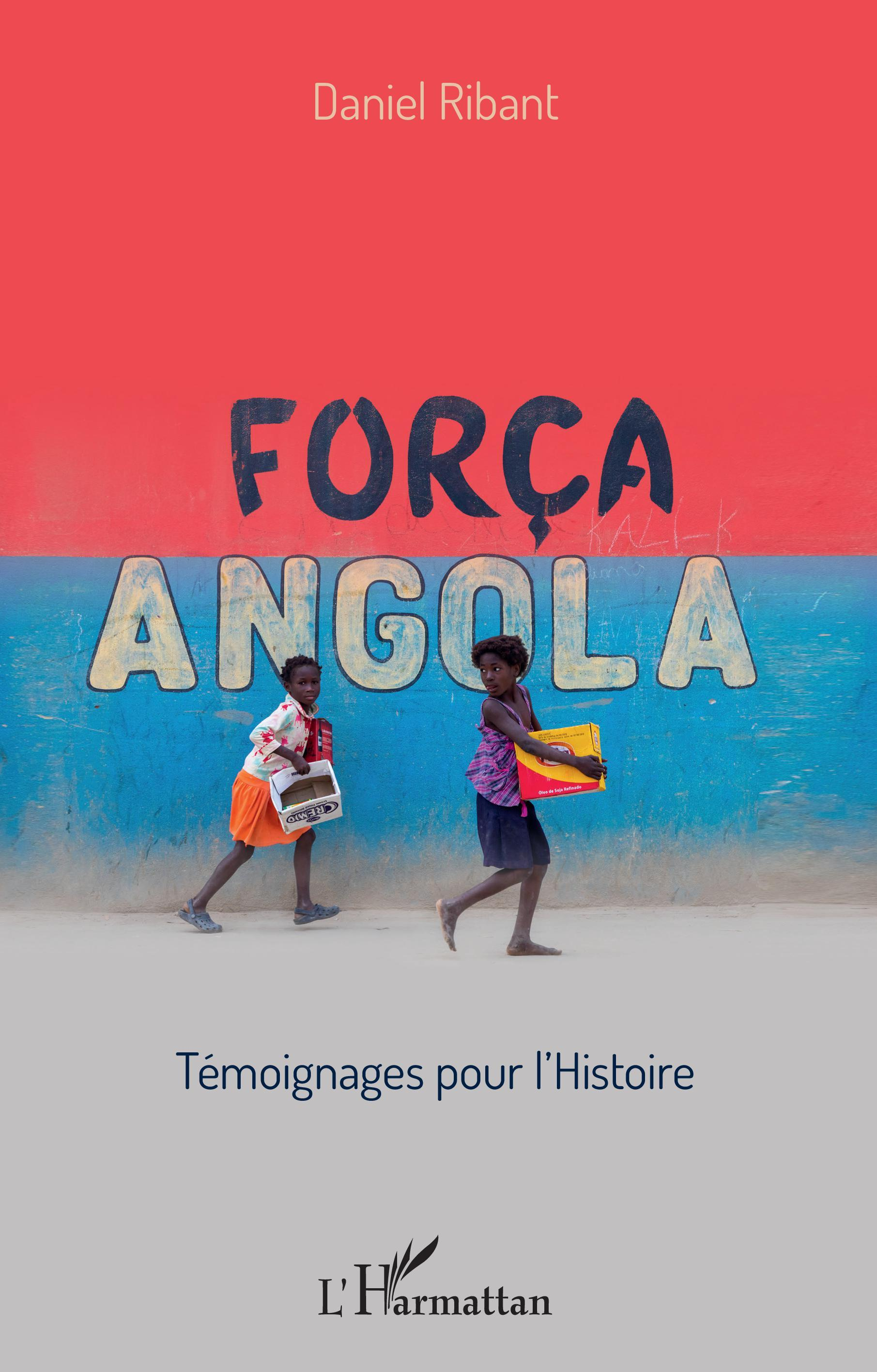 Forca Angola - Temoignages Pour L'Histoire