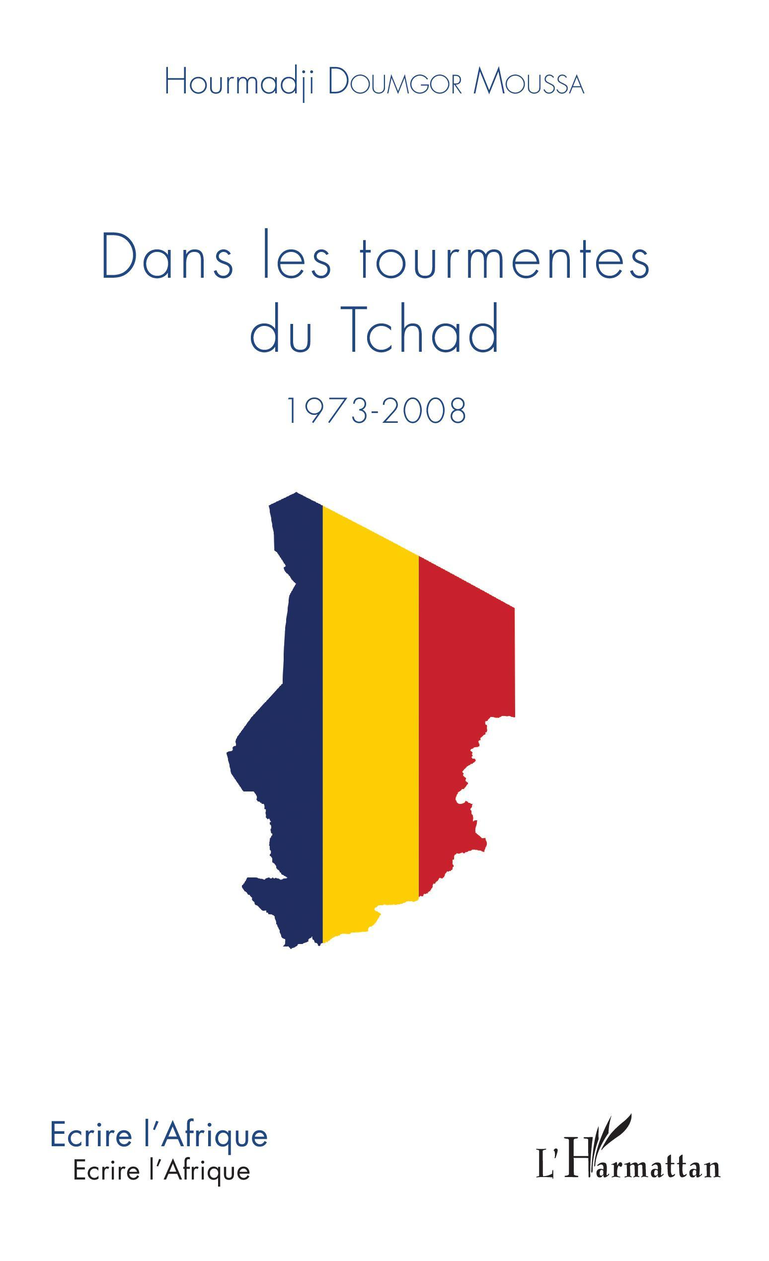 Dans Les Tourmentes Du Tchad - 1973-2008