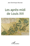 Les Apres-Midi De Louis Xvi