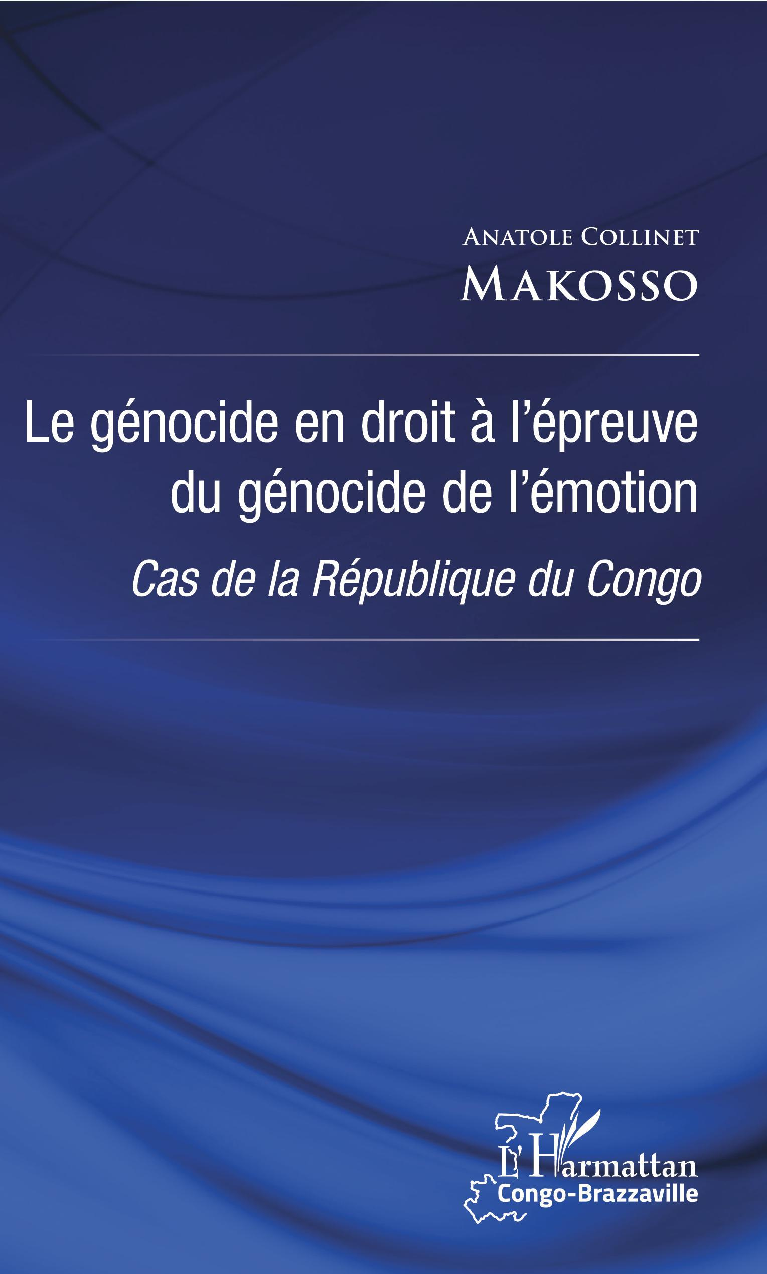 Le Genocide En Droit A L'Epreuve Du Genocide De L'Emotion - Cas De La Republique Du Congo